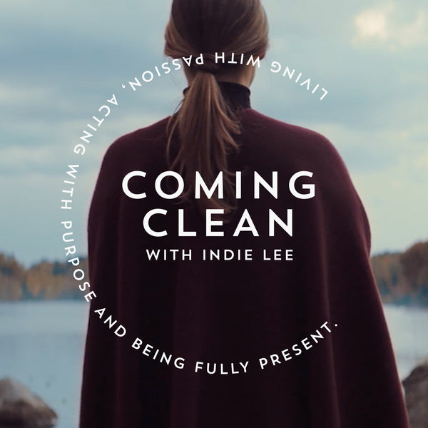 Coming Clean with Indie Lee Episode 1