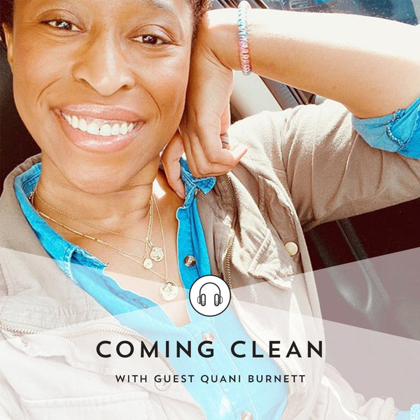 Indie Lee Coming Clean Podcast with Quani Burnett